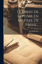 Le Droit De Réponse En Matière De Presse... af Joseph Jaubert
