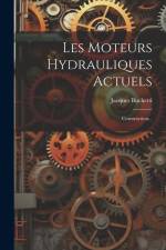 Les Moteurs Hydrauliques Actuels af Jacques Buchetti
