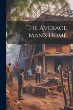The Average Man's Home af Anonymous
