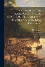 Records Of The Colony Of Rhode Island And Providence Plantations, In New England: 1757-1769 af Rhode Island