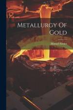 Metallurgy Of Gold af Manuel Eissler