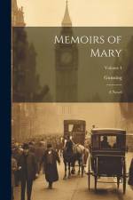 Memoirs of Mary: A Novel; Volume 4 af Gunning
