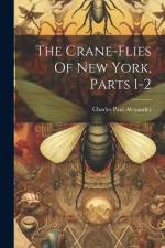 The Crane-flies Of New York, Parts 1-2 af Charles Paul Alexander