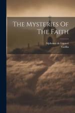 The Mysteries Of The Faith af Alphonse De Liguori