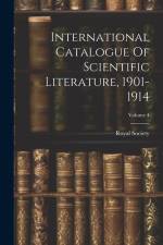 International Catalogue Of Scientific Literature, 1901-1914; Volume 4 af Royal Society (Great Britain)