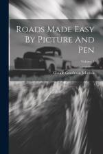 Roads Made Easy By Picture And Pen; Volume 1 af Claude Goodman Johnson