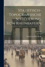 Statistisch-topographische Schilderung Von Rheinbayern; Volume 2 af Georg Friedrich Kolb
