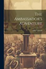The Ambassador's Adventure af Allen Upward