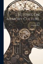 Lectures On Memory Culture af Edward Pick