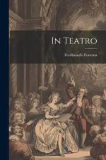In Teatro af Ferdinando Fontana