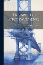 Durability of Brick Pavements af Ira Osborn Baker