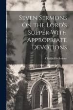 Seven Sermons On the Lord's Supper With Appropriate Devotions af Charles Girdlestone