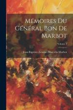 Mémoires Du Général Bon De Marbot; Volume 1 af Jean-Baptiste-Antoine-Marcelin Marbot