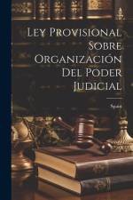 Ley Provisional Sobre Organización Del Poder Judicial af Spain