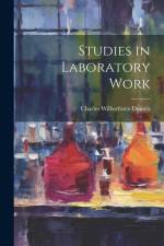 Studies in Laboratory Work af Charles Wilberforce Daniels