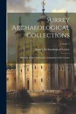 Surrey Archaeological Collections: Relating to the History and Antiquities of the County; Volume 7 af Surrey Archaeological Society