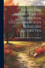 Philips Van Marnix Van St. Aldegonde Godsdienstige En Kerkelijke Geschriften af Philips Marnix Van Van St Aldegonde