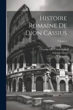 Histoire Romaine De Dion Cassius; Volume 3 af Cassius Dio Cocceianus