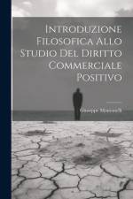 Introduzione Filosofica Allo Studio Del Diritto Commerciale Positivo af Giuseppe Montanelli
