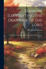 Sermons Illustrating the Doctrine of the Lord: And Other Fundamental Doctrines of the New-Jerusalem Church af Richard De Charms