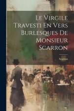 Le Virgile Travesti En Vers Burlesques De Monsieur Scarron af Scarron