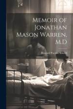 Memoir of Jonathan Mason Warren, M.D af Howard Payson Arnold