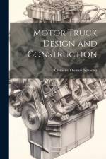 Motor Truck Design and Construction af Clemens Thomas Schaefer