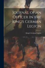 Journal of an Officer in the King's German Legion af King's German Legion