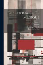 Dictionnaire De Musique; Volume 2 af Peter Lichtenthal
