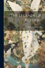 The Legends of Parsifal af Mary Hanford Ford