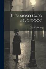 Il Famoso Caso Di Sciocco af Francesco Savasta