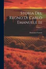 Storia Del Regno Di Carlo Emanuele Iii; Volume 2 af Domenico Carutti