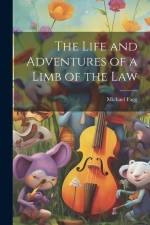 The Life and Adventures of a Limb of the Law af Michael Fagg
