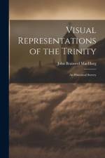Visual Representations of the Trinity: An Historical Survey af John Brainerd Macharg