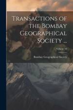 Transactions of the Bombay Geographical Society ...; Volume 18 af Bombay Geographical Society