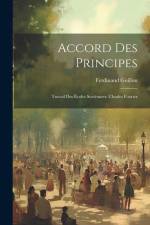 Accord Des Principes: Travail Des Écoles Sociétaires. Charles Fourier af Ferdinand Guillon