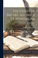 The Essays of Michel Seigneur De Montaigne; Volume 1 af Michel de Montaigne