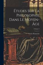 Études Sur La Philosophie Dans Le Moyen-Âge; Volume 3 af Xavier Rousselot