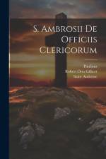 S. Ambrosii De Officiis Clericorum af Robert Otto Gilbert