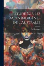 Étude Sur Les Races Indigènes De L'Australie af Paul Topinard