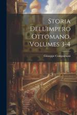 Storia Dell'impero Ottomano, Volumes 3-4 af Giuseppe Compagnoni