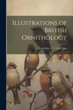 Illustrations of British Ornithology: Land Birds. - V. 2. Water Birds af Anonymous
