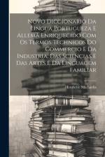 Novo Diccionario Da Lingua Portugueza E Allemã Enriquecido Com Os Termos Technicos Do Commercio E Da Industria, Das Sciencias E Das Artes E Da Linguag af Henriette Michaelis
