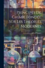 Principes De Chimie Fondée Sur Les Théories Modernes af Alfred Naquet