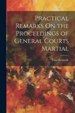 Practical Remarks On the Proceedings of General Courts Martial af Vans Kennedy