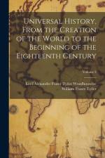 Universal History, From the Creation of the World to the Beginning of the Eighteenth Century; Volume 3 af Lord Alexander Fraser T. Woodhouselee