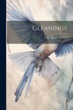 Gleanings af L. H. Sigourney