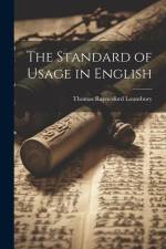 The Standard of Usage in English af Thomas Raynesford Lounsbury