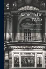 Le Barbier De Paris: Drame En Trois Actes af Emile Vanderburch