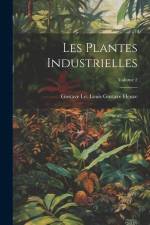 Les Plantes Industrielles; Volume 2 af Gustave I. E. Louis Gustave Heuze